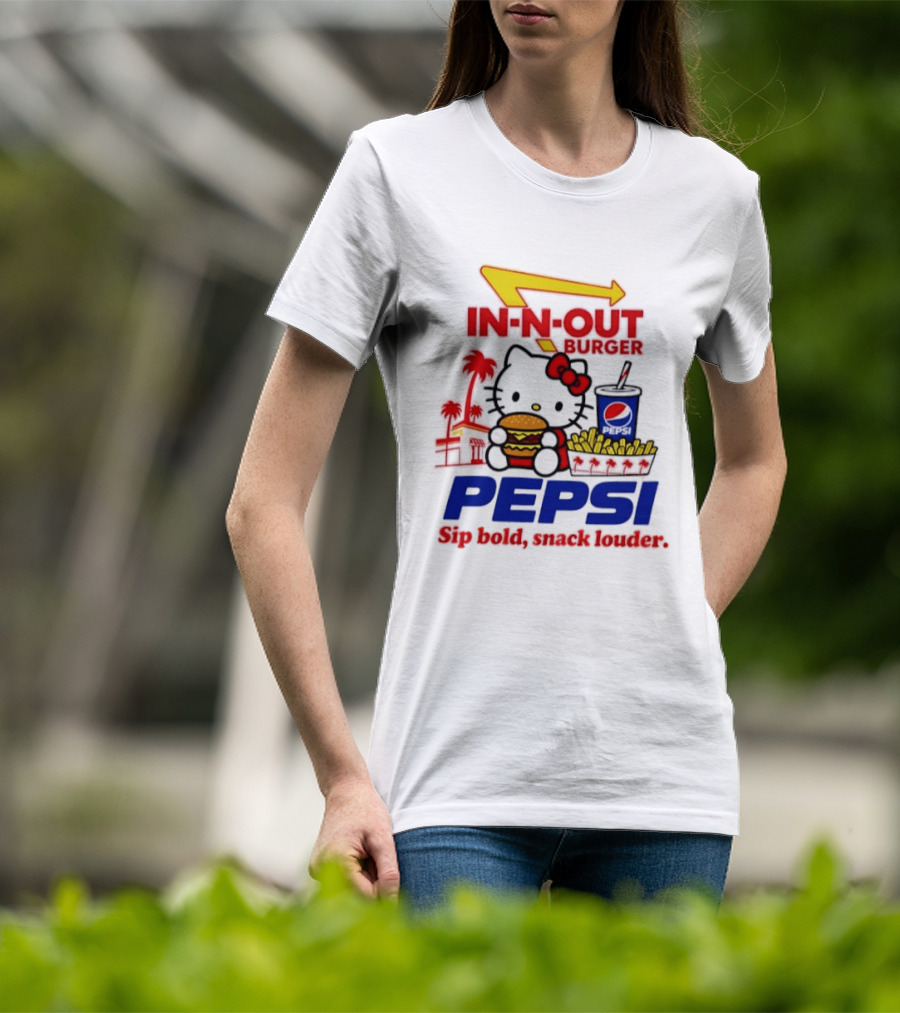 In N Out Burger Pepsi Hello Kitty Sip Bold Snack Louder T-Shirt
