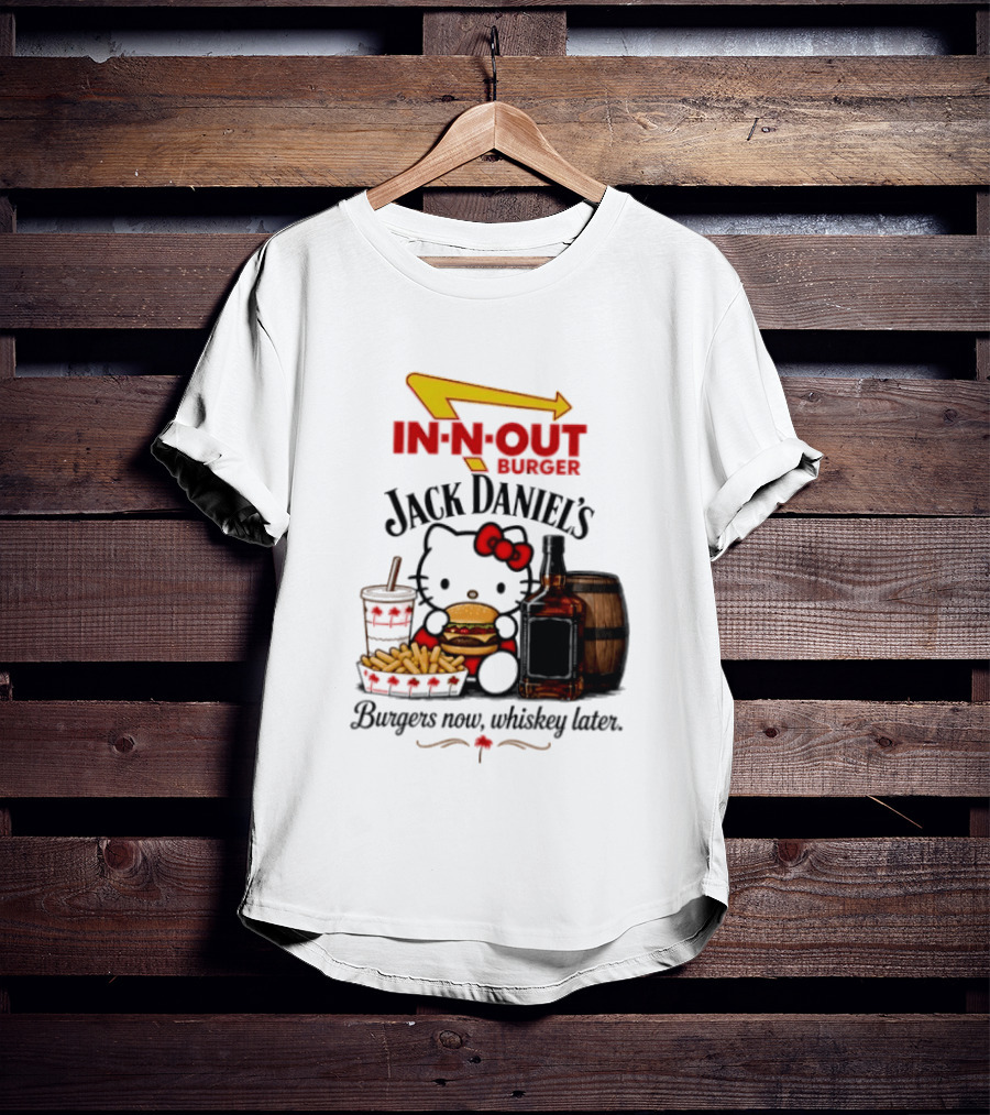 In N Out Hello Kitty Jack Daniel's Burgers Now Whiskey Later T-Shirt