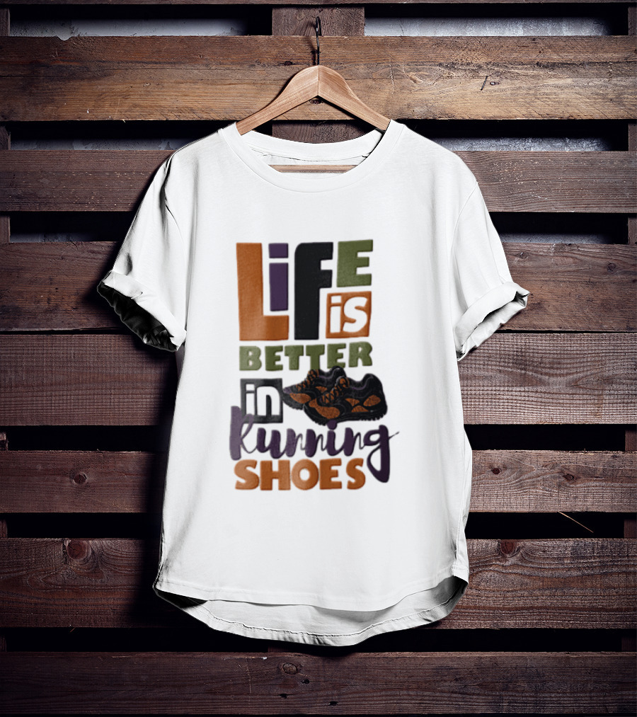Life Is Better In Running Shoes Pair Of Sneakers T-Shirt