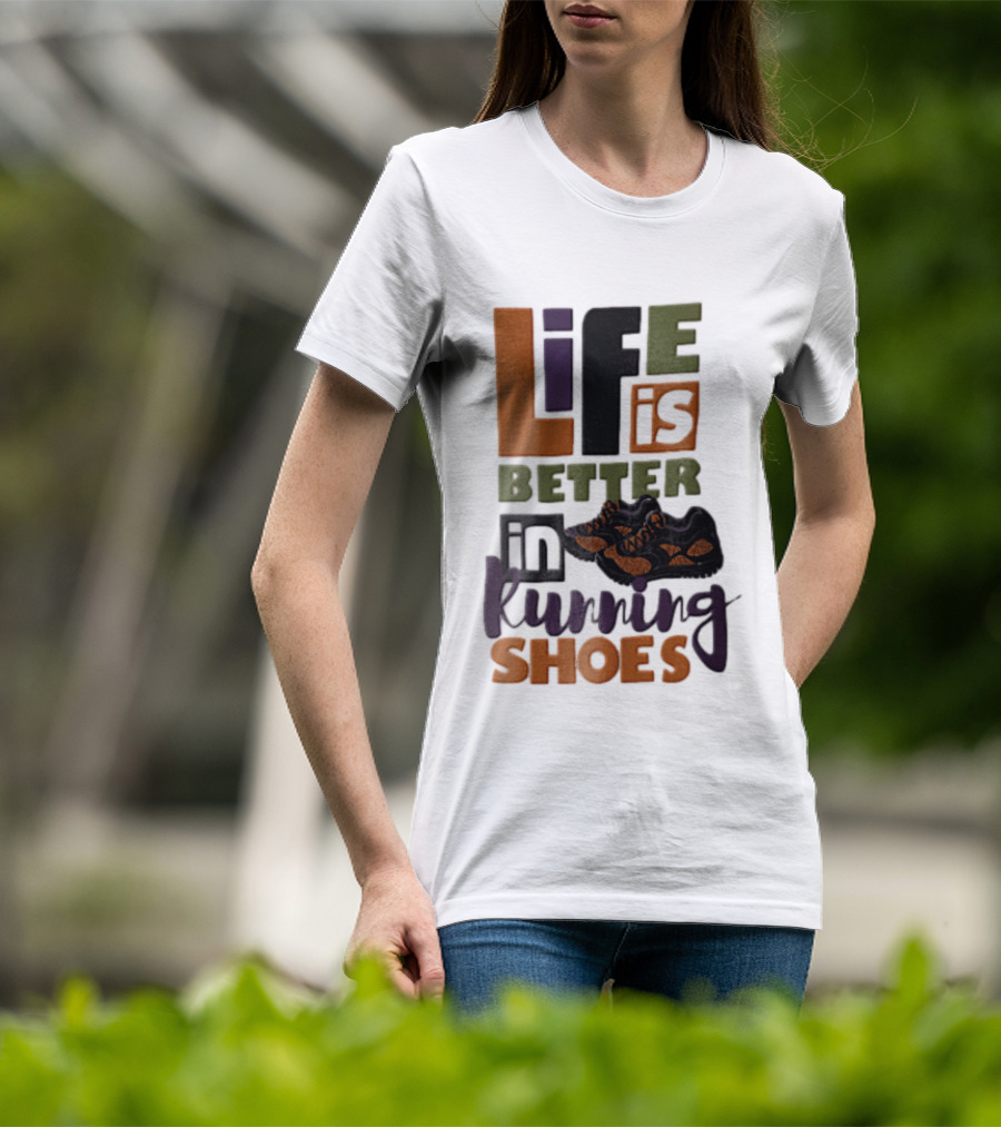 Life Is Better In Running Shoes Pair Of Sneakers T-Shirt