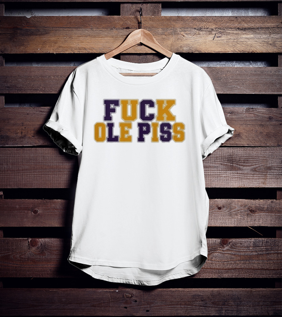 LSU Tigers Rivalry Ole Miss Phrase T-Shirt