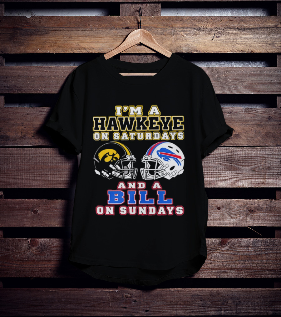 I'm A Hawkeye On Saturdays And A Bill On Sundays Football Helmets T-Shirt