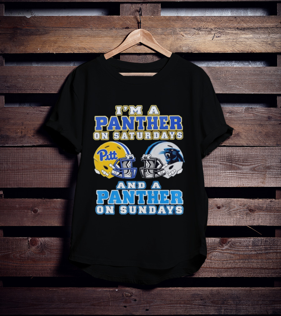 I'm A Panther On Saturdays Pitt Football And A Panther On Sundays Carolina Football T-Shirt