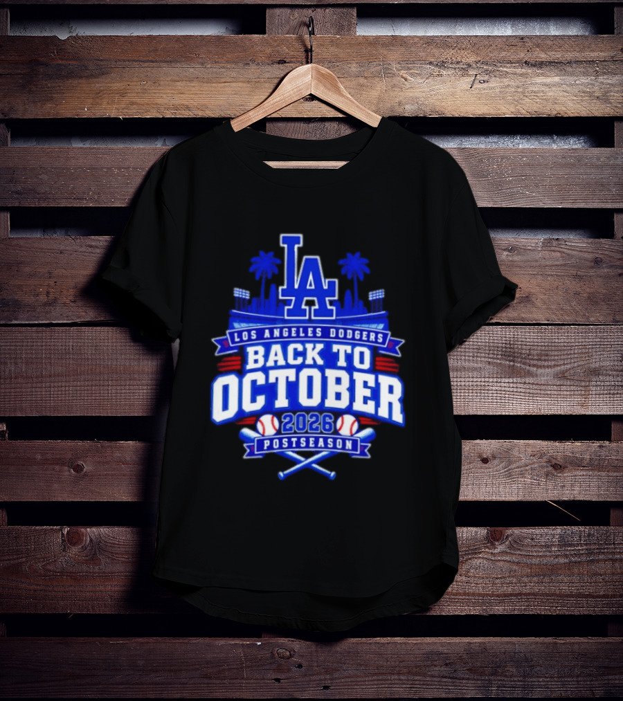 LA Los Angeles Dodgers 2026 Back To October Postseason Baseball Skyline T-Shirt