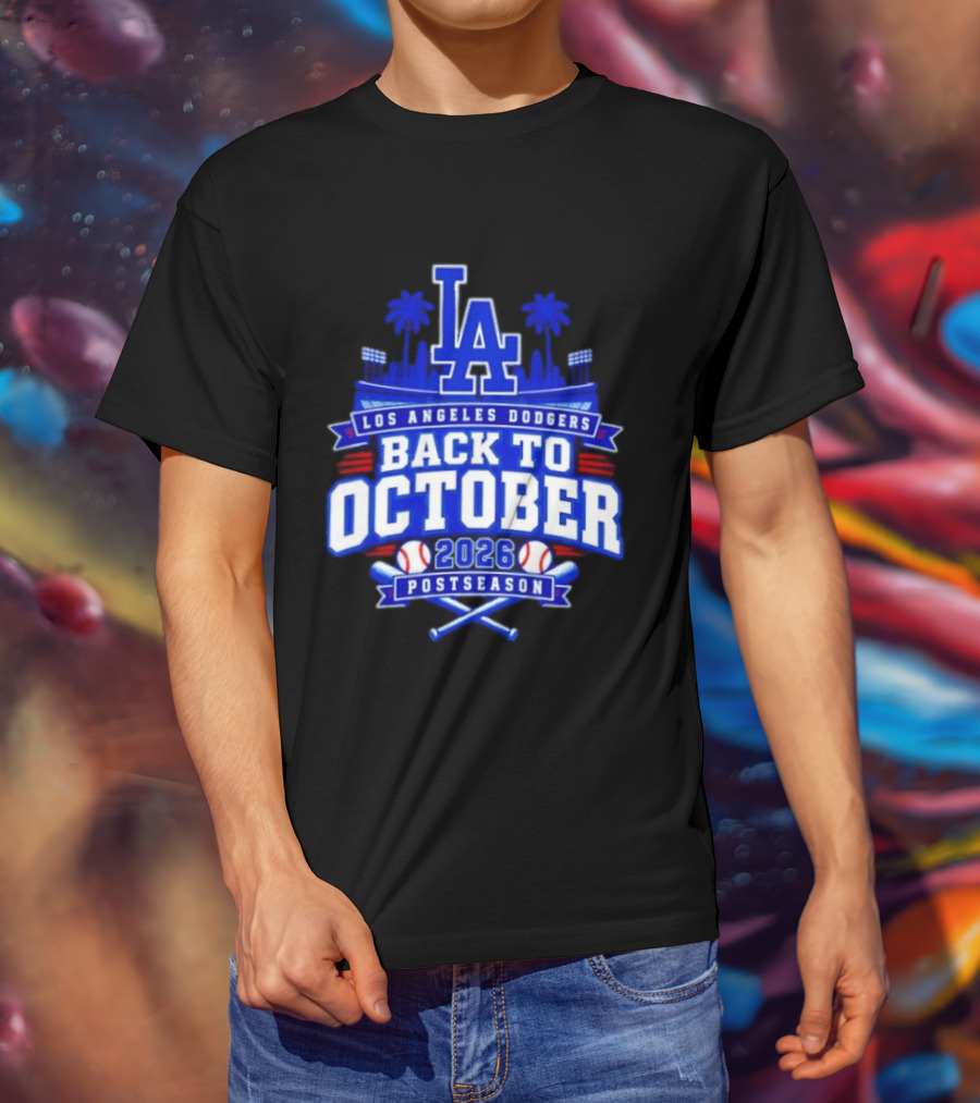 LA Los Angeles Dodgers 2026 Back To October Postseason Baseball Skyline T-Shirt
