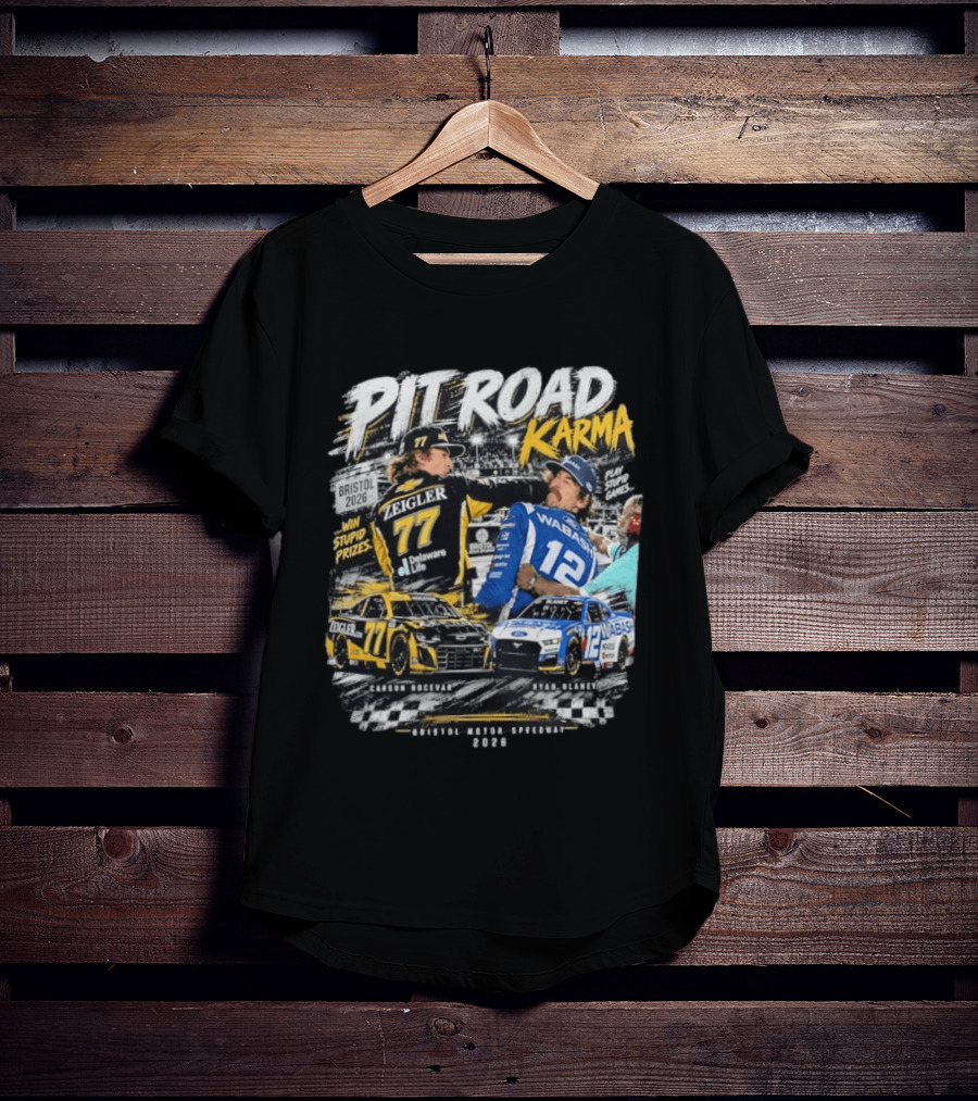 Pit Road Karma 2026 Bristol Ryan Blaney Carson Hocevar Zeigler Wabash Racing T-Shirt