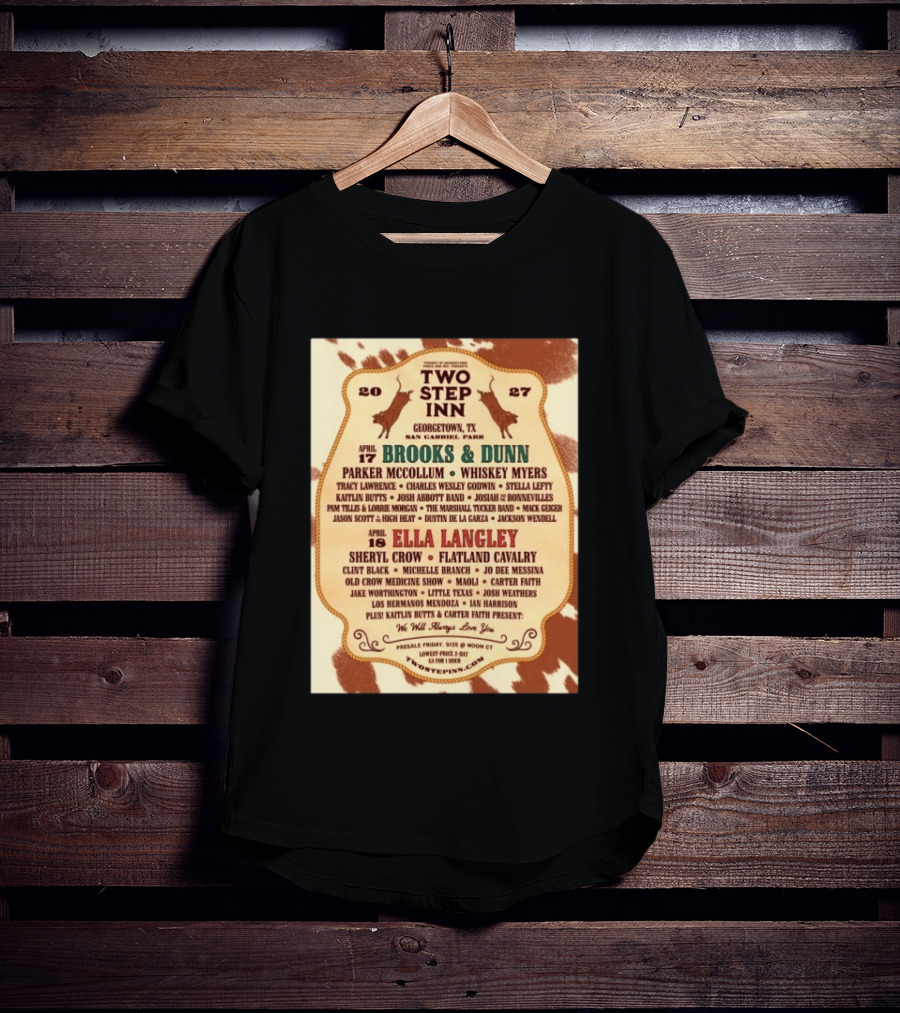 Two Step Inn Festival 2027 Georgetown TX April 17 18 Brooks Dunn Ella Langley Sheryl Crow Lineup T-Shirt
