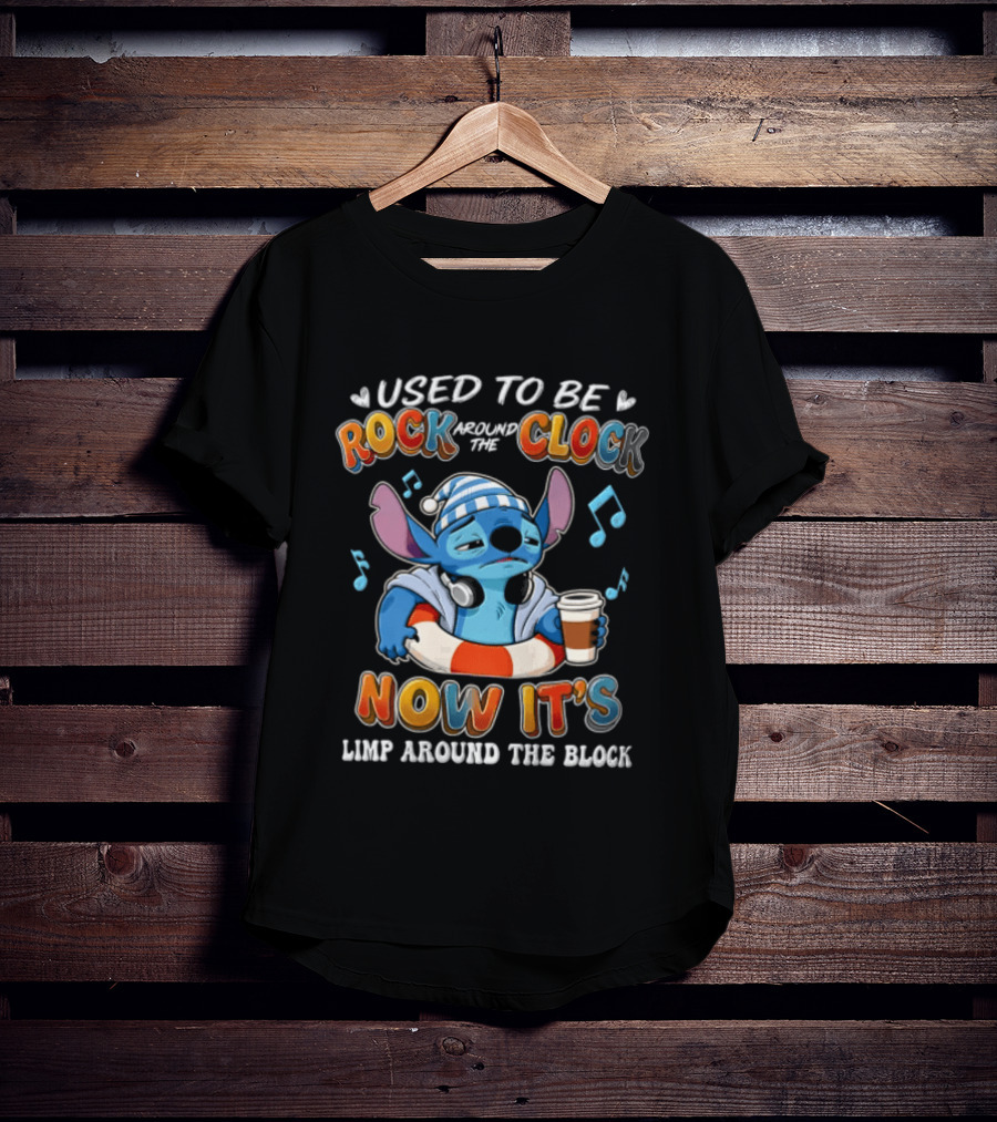 Used To Be Rock Around The Now It's Limp Around The Block Stitch Disney T-Shirt