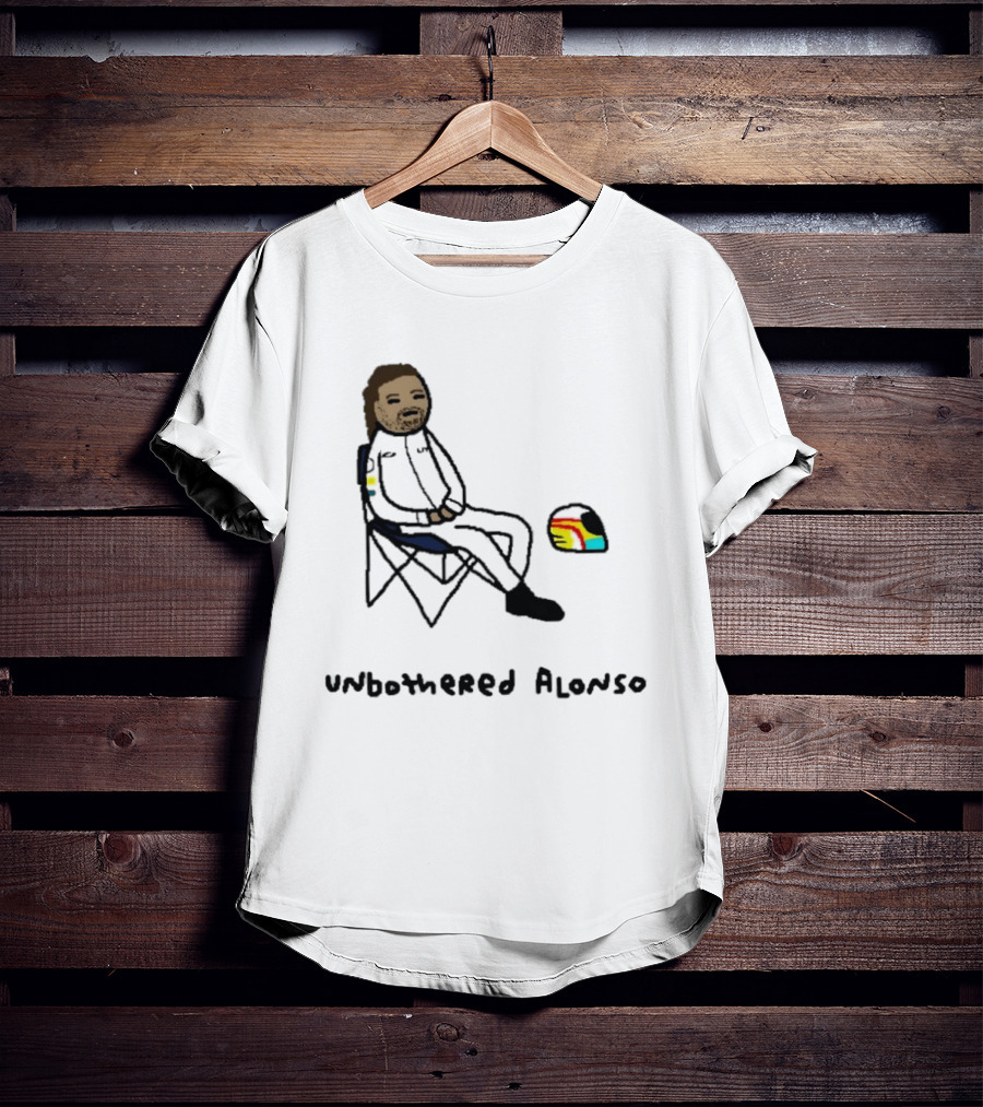 Unbothered Alonso Funny F1 Racing Meme Formula 1 T-Shirt