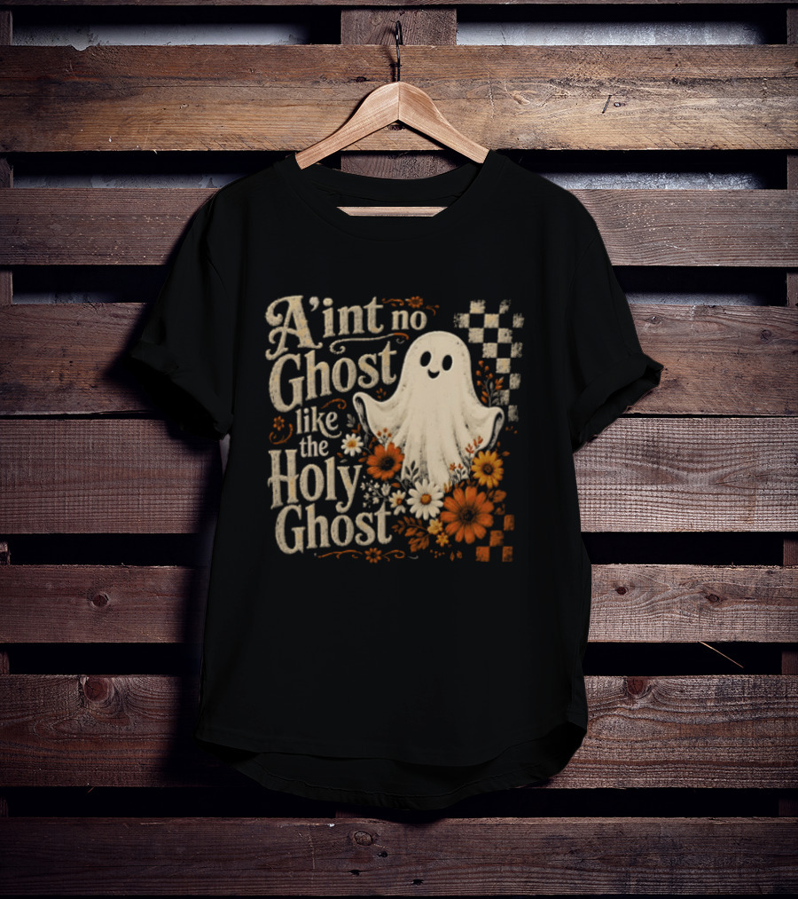 Aint No Ghost Like The Holy Ghost Ghost Flowers Checkered T-Shirt