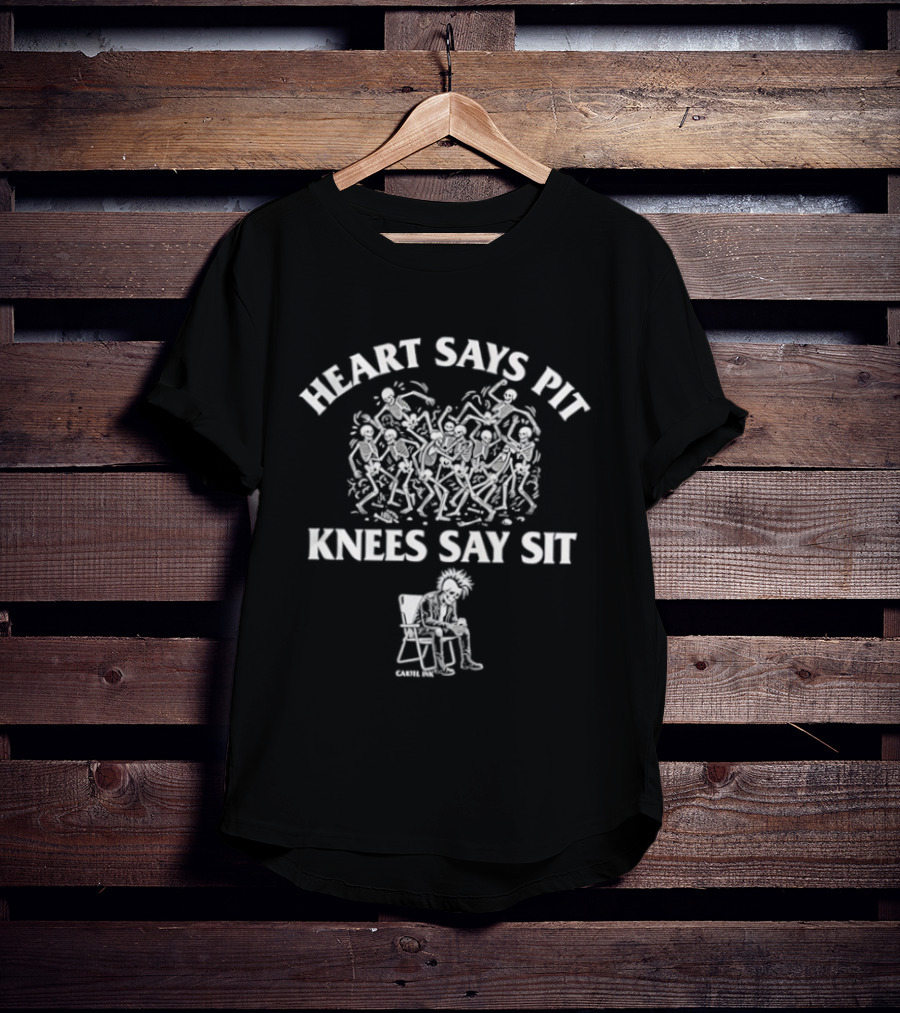Heart Says Pit Knees Say Sit Cartel Ink Skeleton Chair T-Shirt