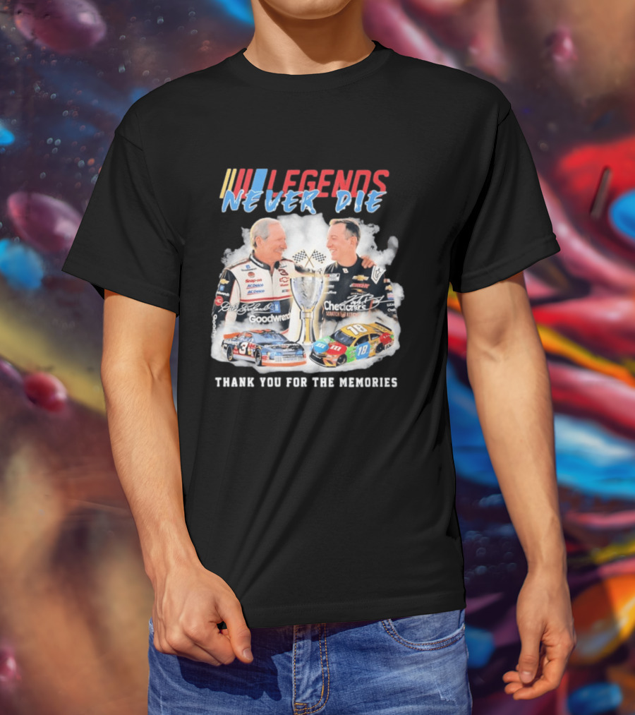 NASCAR Legends Never Die Dale Earnhardt Kyle Busch Thank You For The Memories T-Shirt