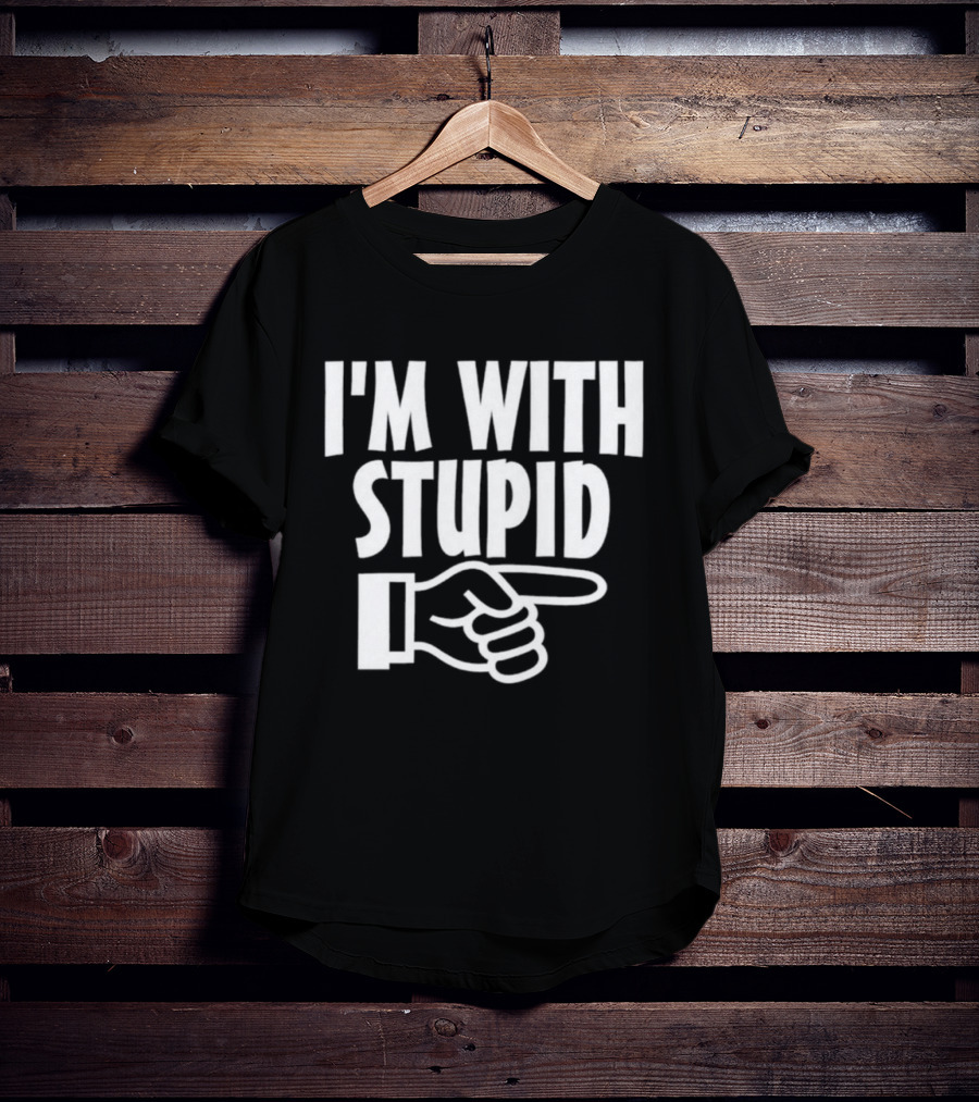 I'm With Stupid Finger Pointing Fun T-Shirt