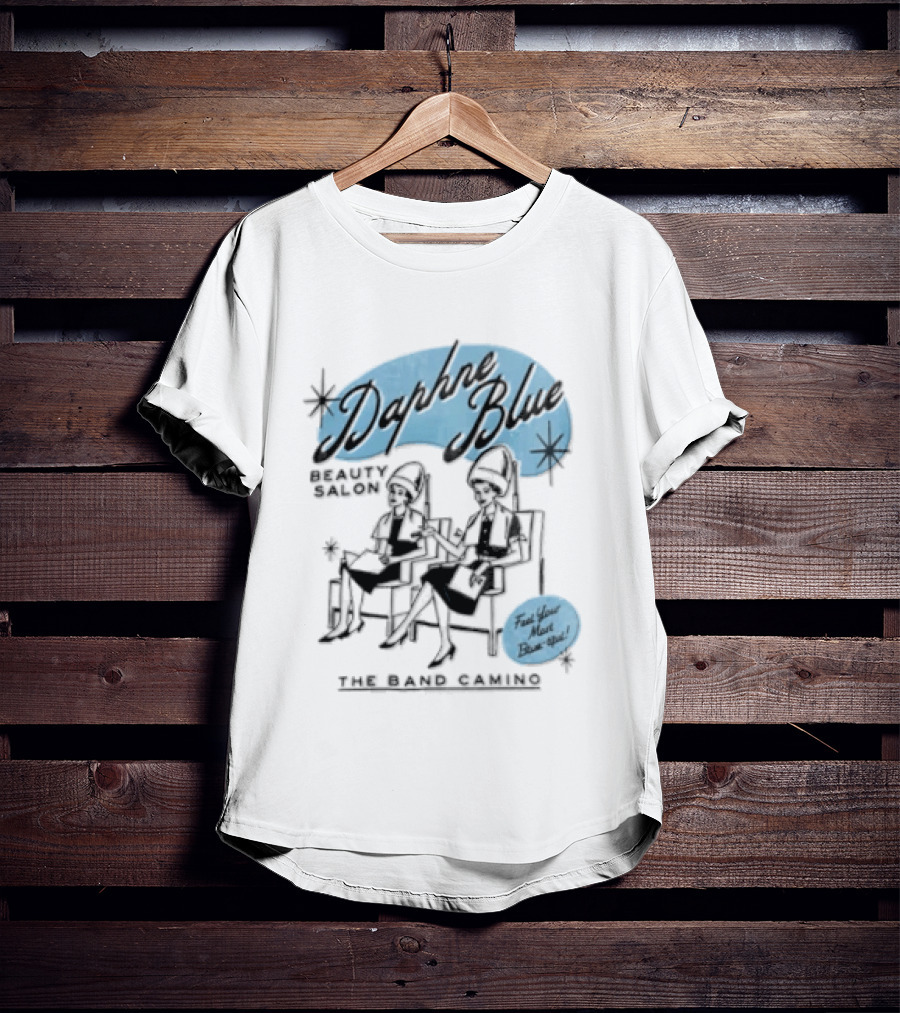 Daphne Blue The Band Camino Feel Your Most Blue Up T-Shirt
