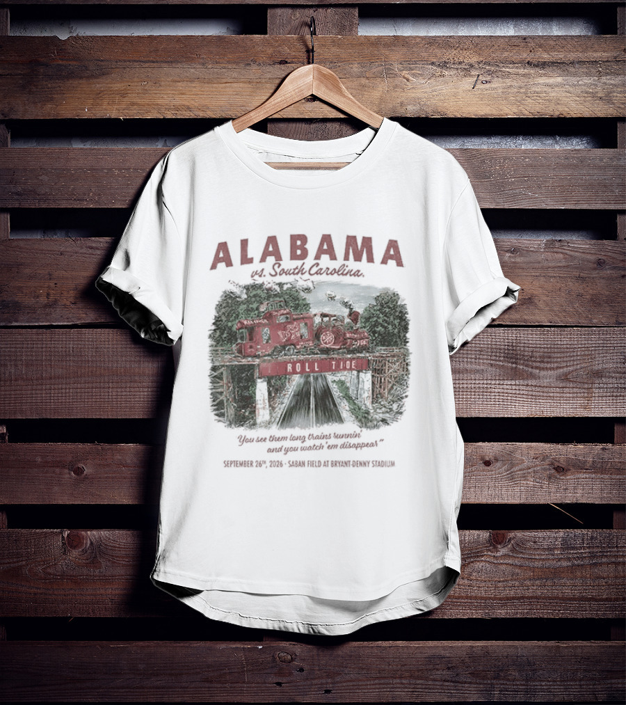 Alabama Vs South Carolina Saban Field Bryant Denny Stadium Tuscaloosa Roll Tide Train 9 26 2026 T-Shirt
