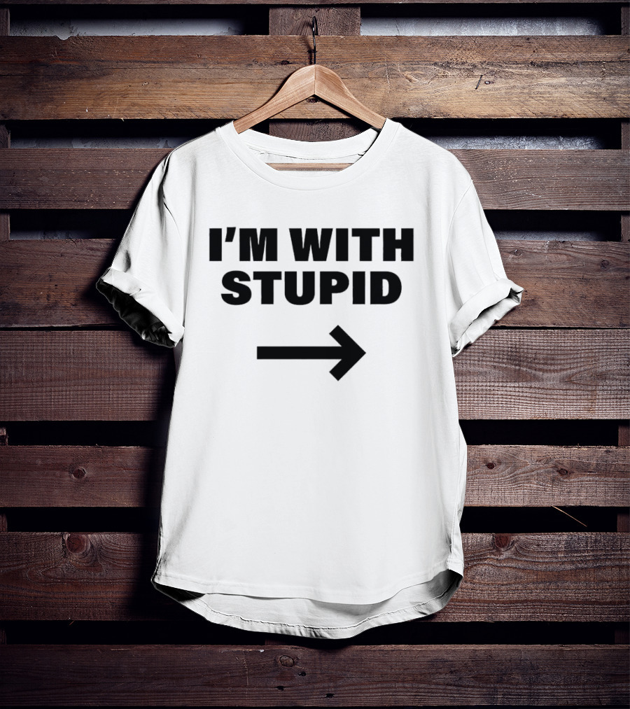 I'm With Stupid 2026 Arrow Humor T-Shirt