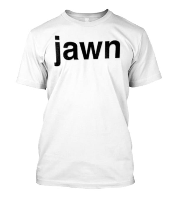 Jawn Black Text On White T-Shirt