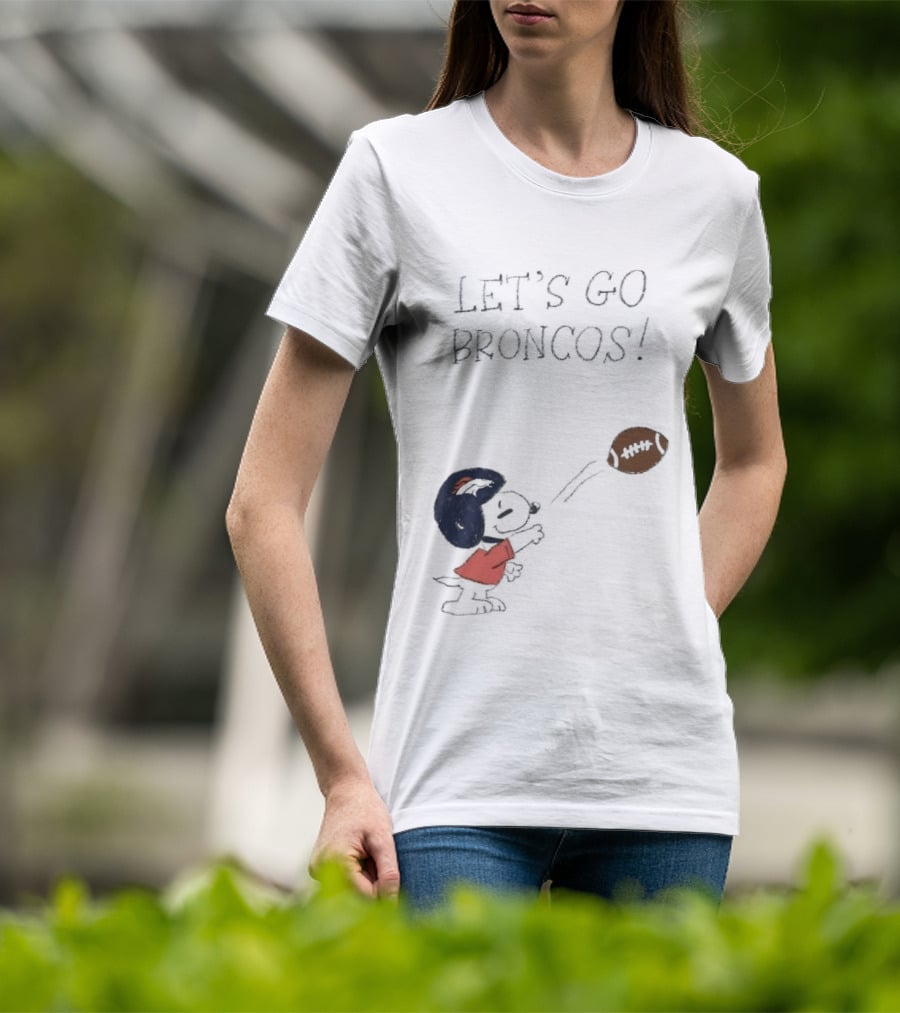 Snoopy Let's Go Broncos Denver Football Fan Peanuts Sports Team T-Shirt