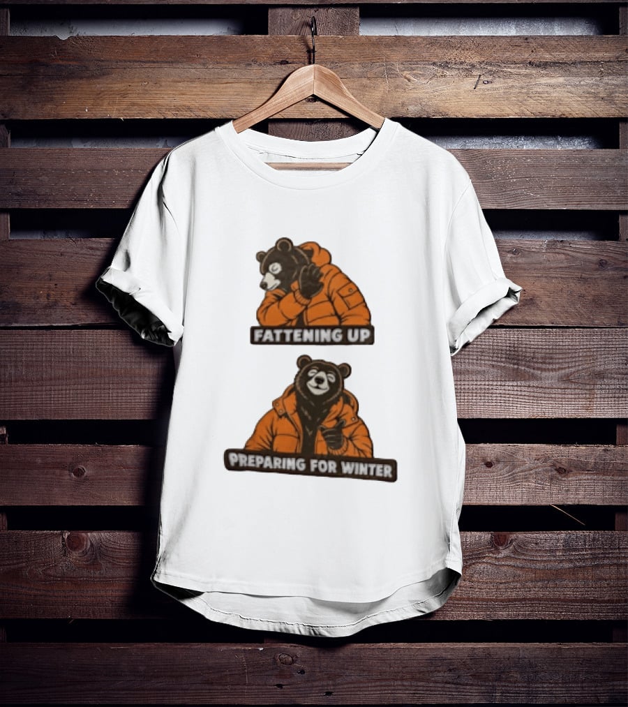 Fattening Up Preparing For Winter Two Bears Orange Jackets T-Shirt
