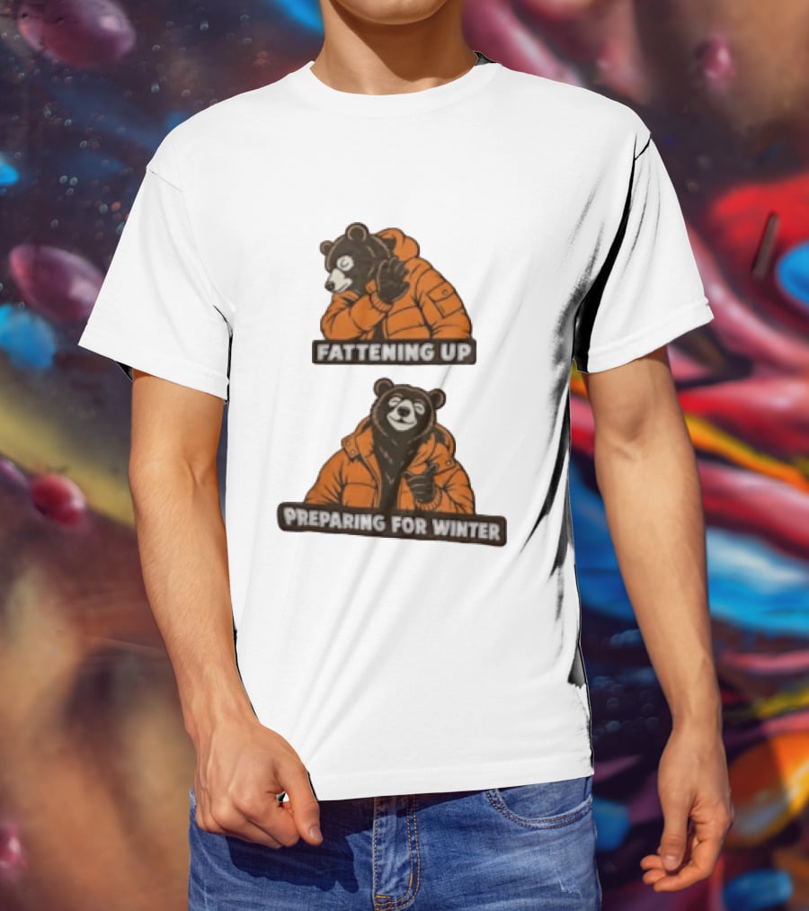 Fattening Up Preparing For Winter Two Bears Orange Jackets T-Shirt