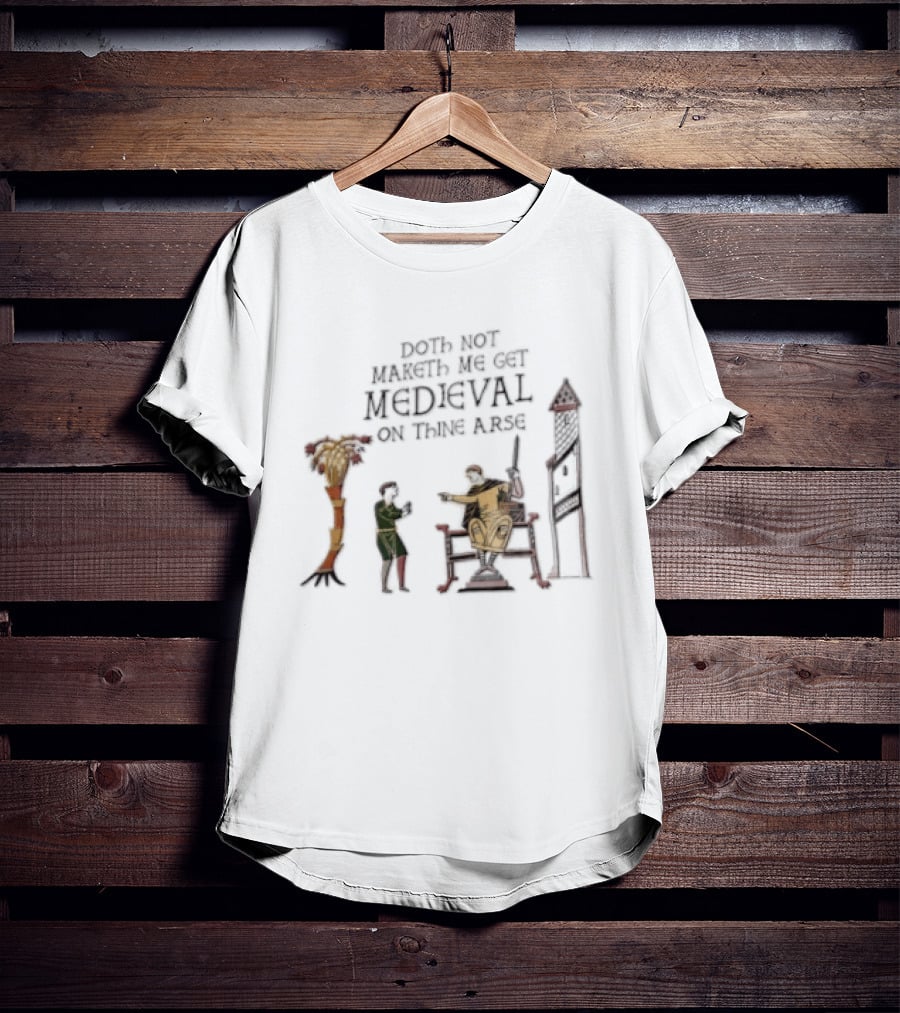 Bayeux Tapestry Get Medieval On Thine Arse Meme T-Shirt