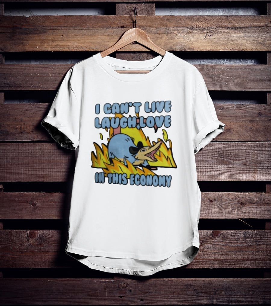 I Can't Live Laugh Love In This Economy Opossum Screaming Fire Cartoon T-Shirt
