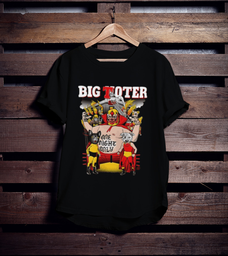 Big Toter One Night Only Wrestling Lucha Libre Wildcat Showdown T-Shirt