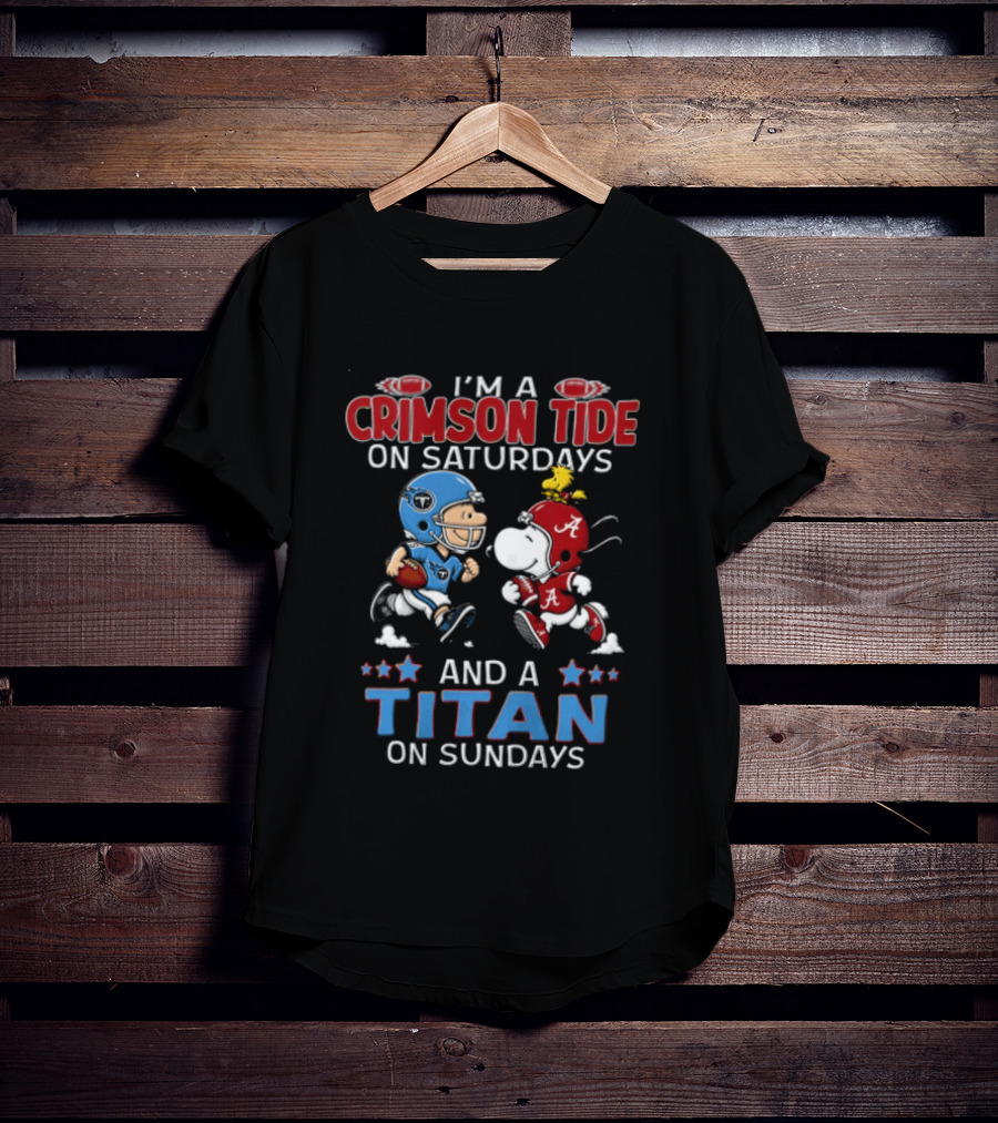 I'm A Crimson Tide On Saturdays And A Titan On Sundays Charlie Brown Snoopy Woodstock Football T-Shirt