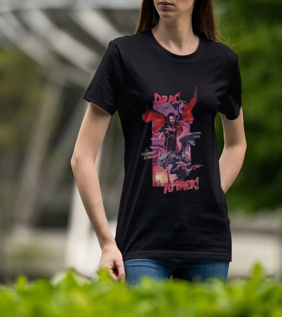 Drac Attack A Nightmare Of Horror Vampiric Adventure T-Shirt