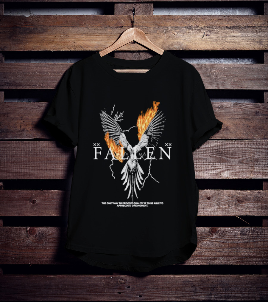 FALLEN Phoenix Wings Fire Text The Only Way To Prevent Quality Is To Be Able To Appreciate One Moment T-Shirt