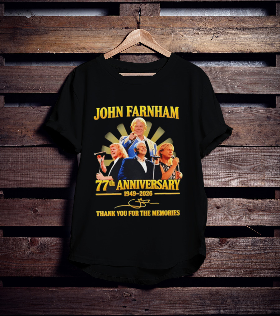JOHN FARNHAM 77th ANNIVERSARY 1949 2026 THANK YOU FOR THE MEMORIES T-Shirt