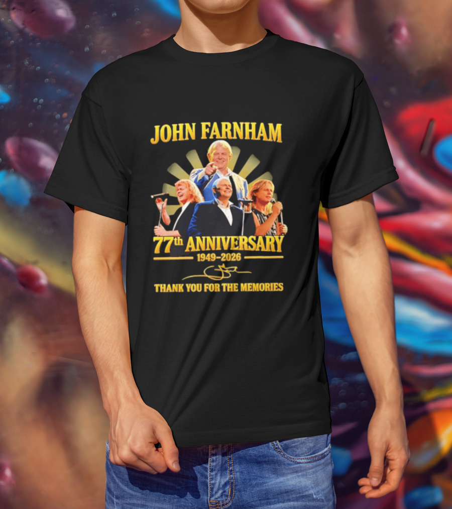 JOHN FARNHAM 77th ANNIVERSARY 1949 2026 THANK YOU FOR THE MEMORIES T-Shirt