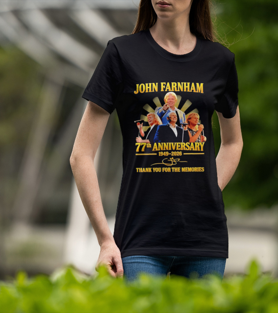 JOHN FARNHAM 77th ANNIVERSARY 1949 2026 THANK YOU FOR THE MEMORIES T-Shirt