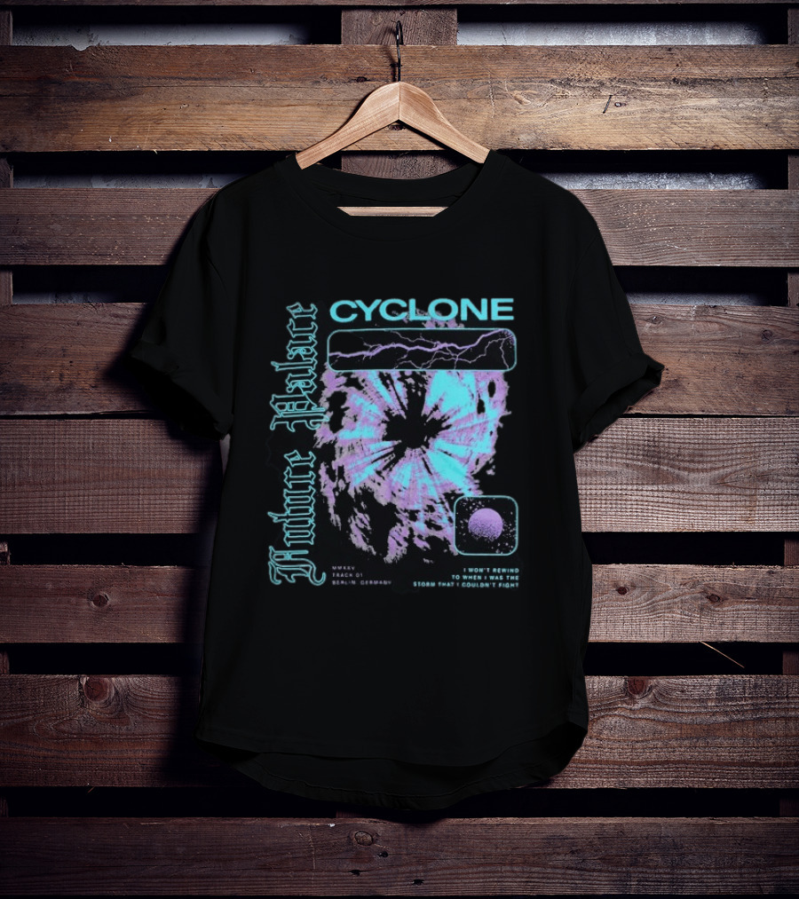 Future Palace Cyclone I Won't Rewind To When I Was The Storm Lightning Clouds Track 01 2023 Germany T-Shirt
