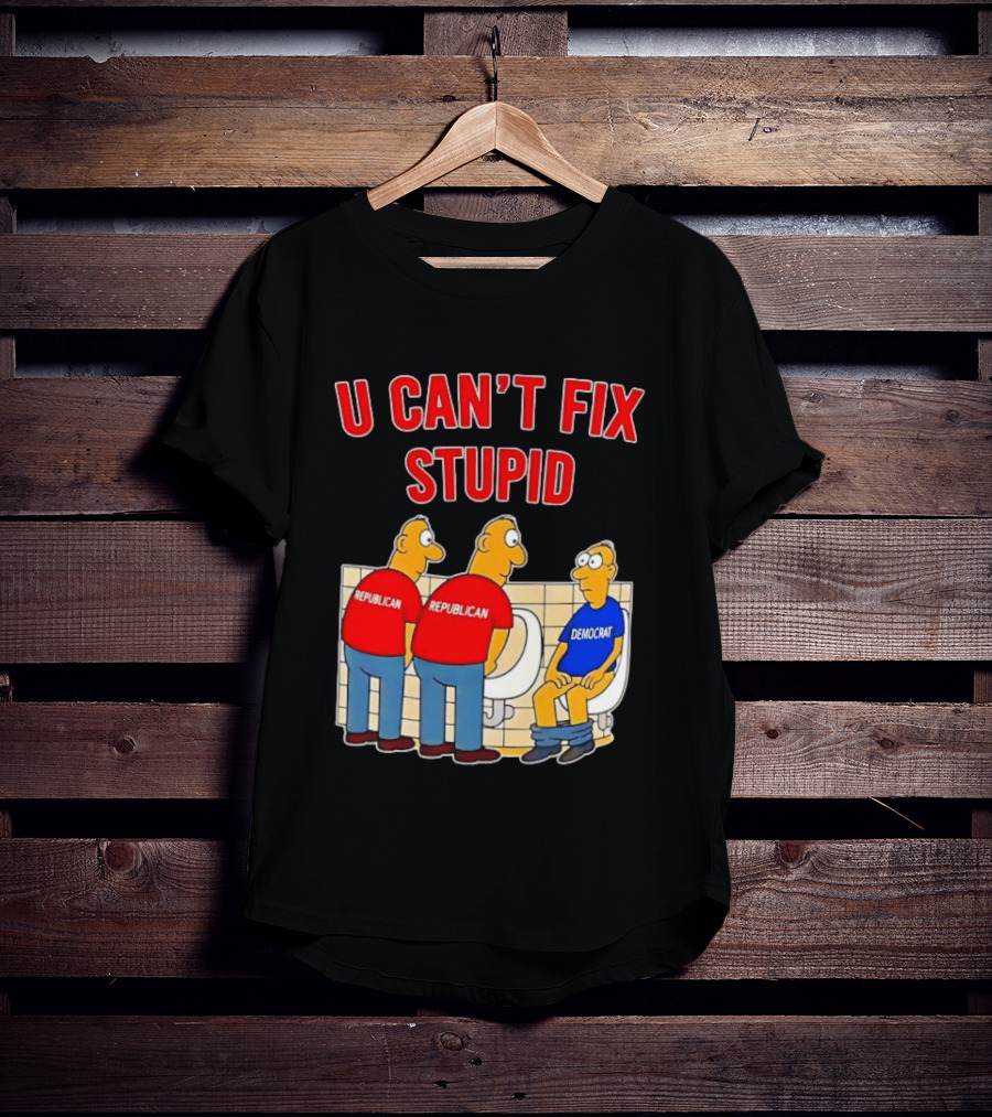 U Can't Fix Stupid Political Cartoon Republicans Vs Democrat Urinals T-Shirt