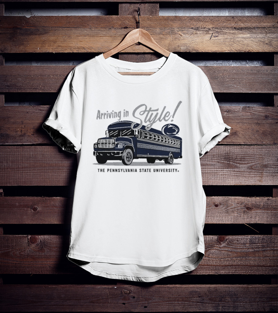 Arriving In Style The Pennsylvania State University Bus T-Shirt