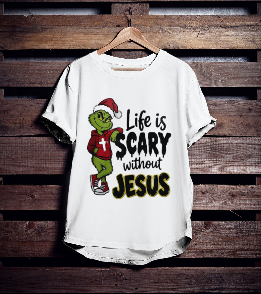 Life Is Scary Without Jesus Grinch Christmas Santa Hat T-Shirt