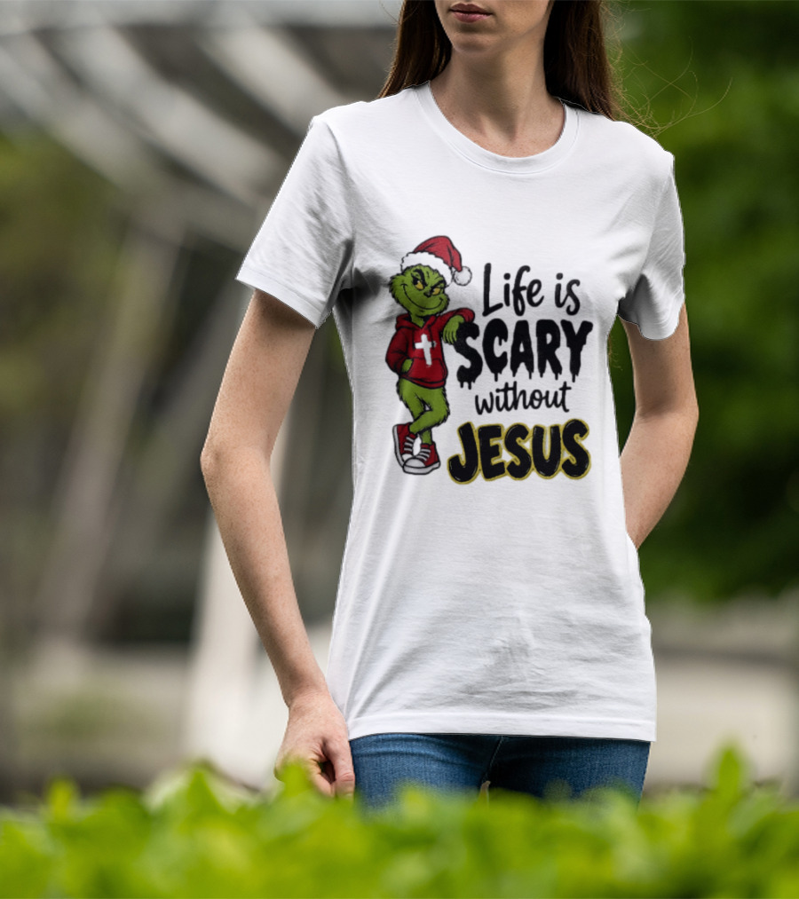 Life Is Scary Without Jesus Grinch Christmas Santa Hat T-Shirt