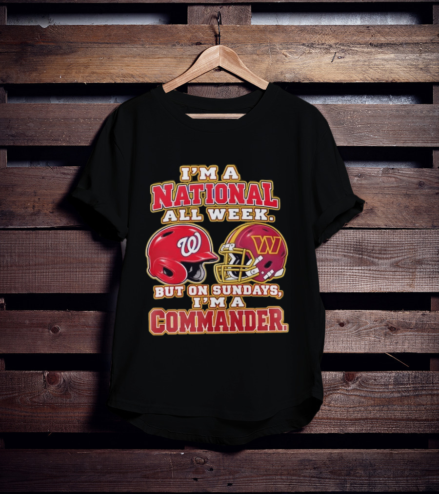 I'm A National All Week But On Sundays I'm A Commander Football Baseball Helmet T-Shirt