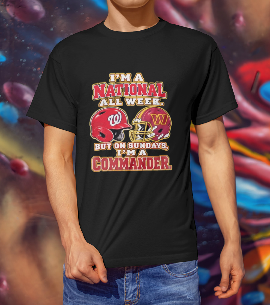 I'm A National All Week But On Sundays I'm A Commander Football Baseball Helmet T-Shirt