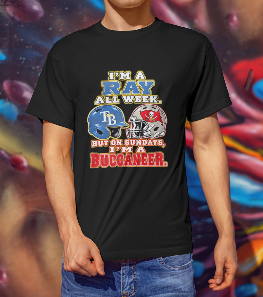 I'm A Ray All Week But On Sundays I'm A Buccaneer B Helmet Football Fan T-Shirt