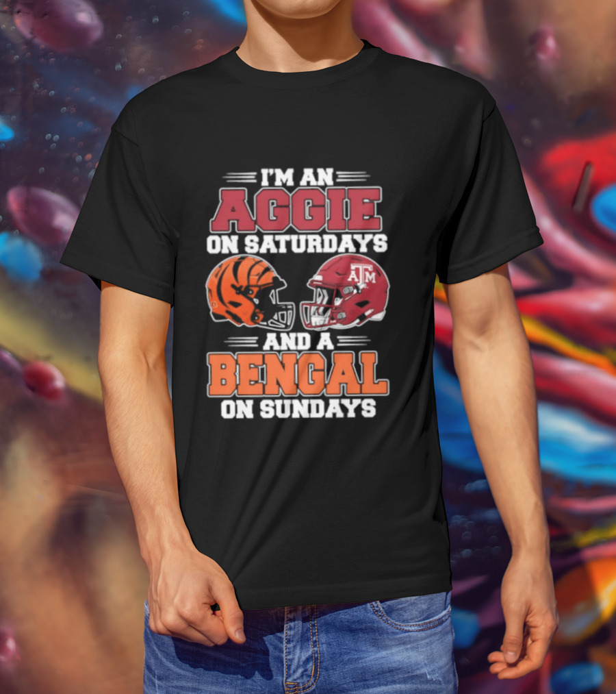 I'm An Aggie On Saturdays And A Bengal On Sundays With Helmet Logos T-Shirt