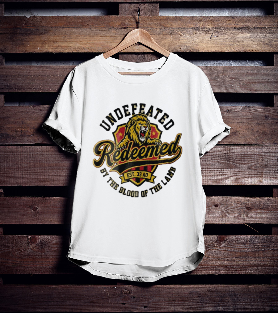 Undefeated Redeemed Lion Crest EST 33 AD By The Blood Of The Lamb T-Shirt