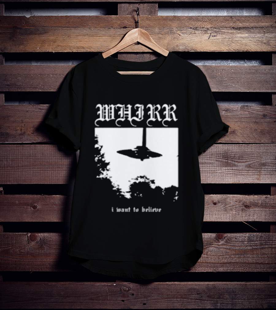 WHIRR I Want To Believe UFO Fire Whirl Records X Files T-Shirt
