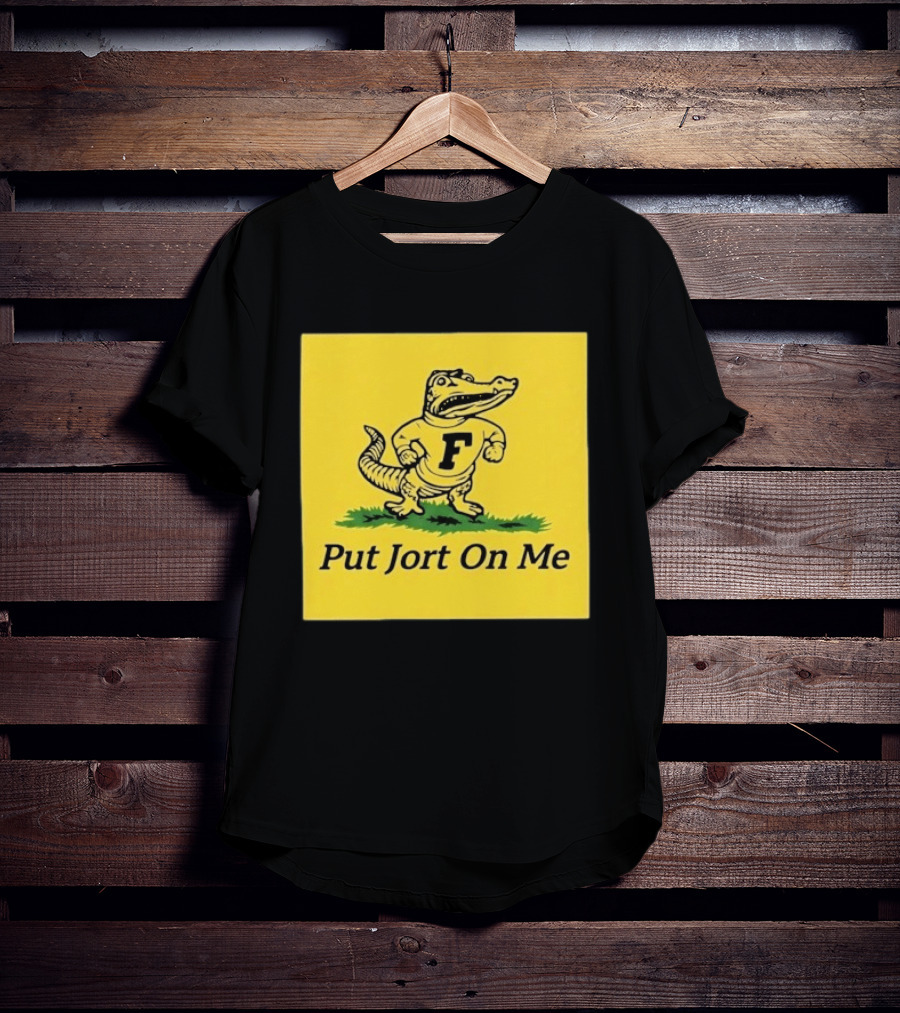 Florida Gators Put Jort On Me F Letter T-Shirt