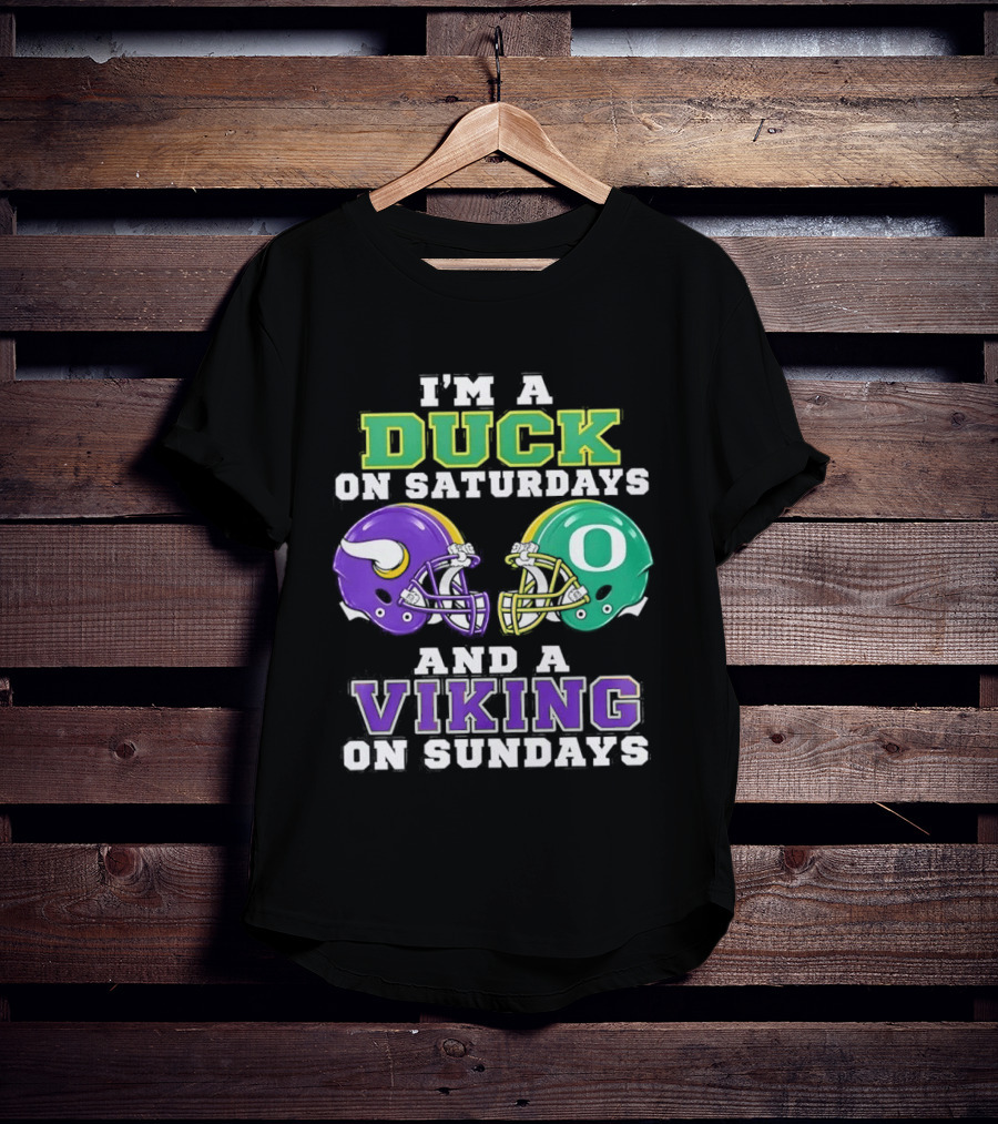 I'm A Duck On Saturdays And A Viking On Sundays Football Team Fan Gear T-Shirt