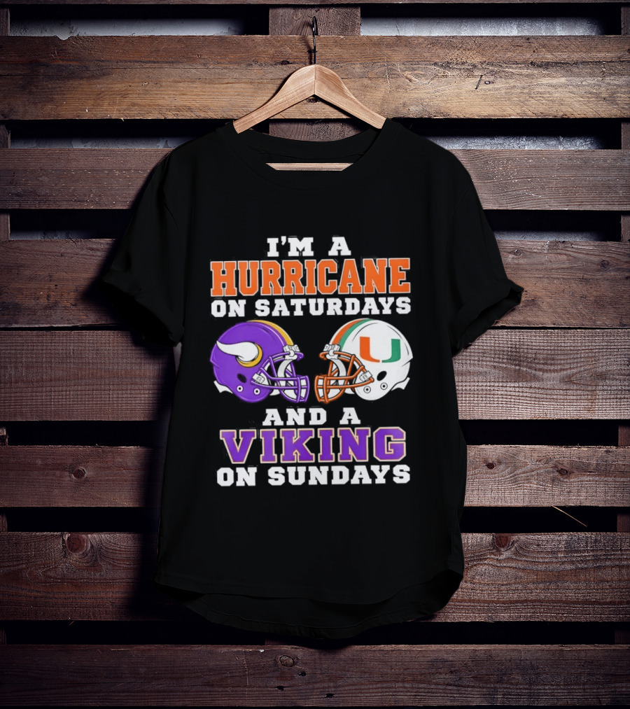 I'm A Hurricane On Saturdays And A Viking On Sundays Helmet Mindset T-Shirt