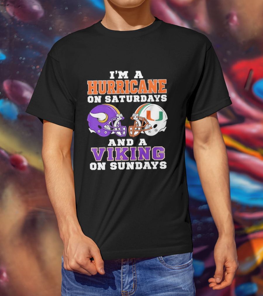 I'm A Hurricane On Saturdays And A Viking On Sundays Helmet Mindset T-Shirt