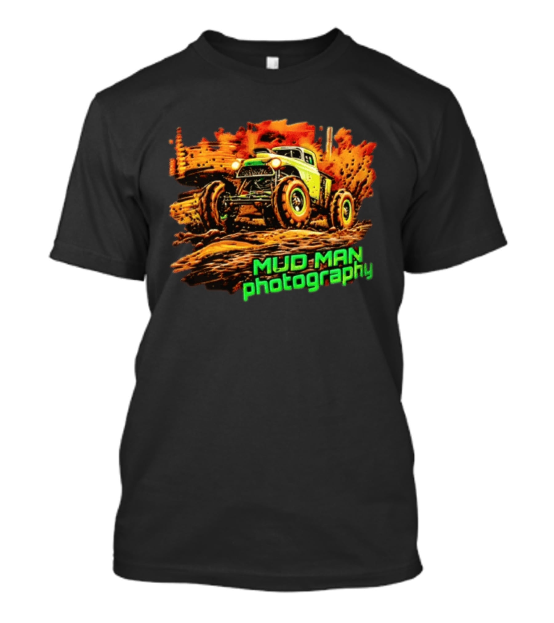 Mud Man Photography Off Road Truck Monster Racing T-Shirt