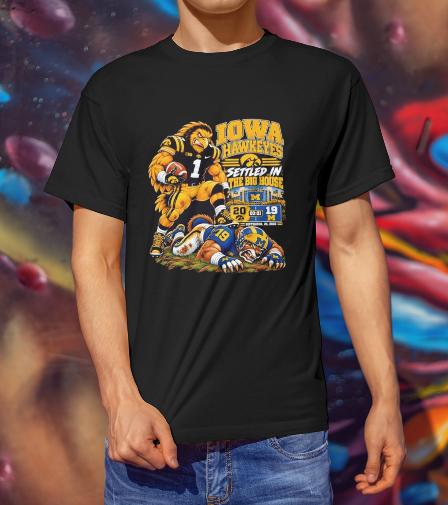 Iowa Hawkeyes Settled In The Big House September 26 2026 Football Rivalry Victory Michigan Score 20 19 T-Shirt